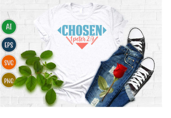 Chosen 1 Peter 2 9, Jesus Lover T Shirt