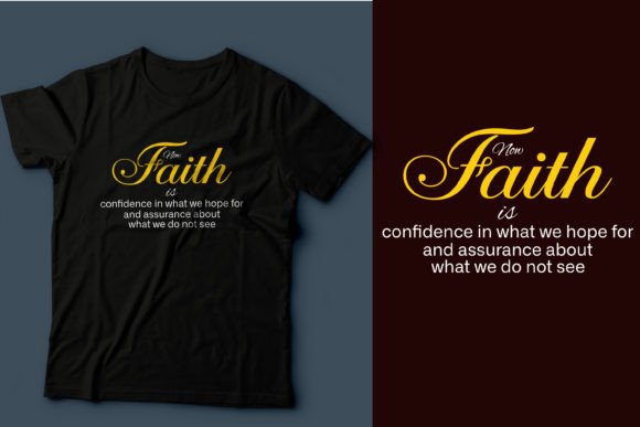 Now Faith Is: Jesus T-Shirt Design